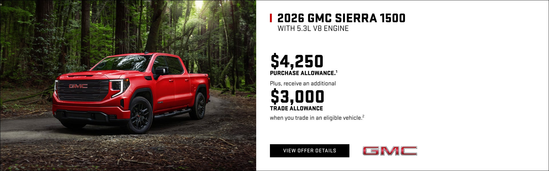 $4,250 PURCHASE ALLOWANCE.1

Plus, receive an additional $3,000 TRADE ALLOWANCE when you trade in...
